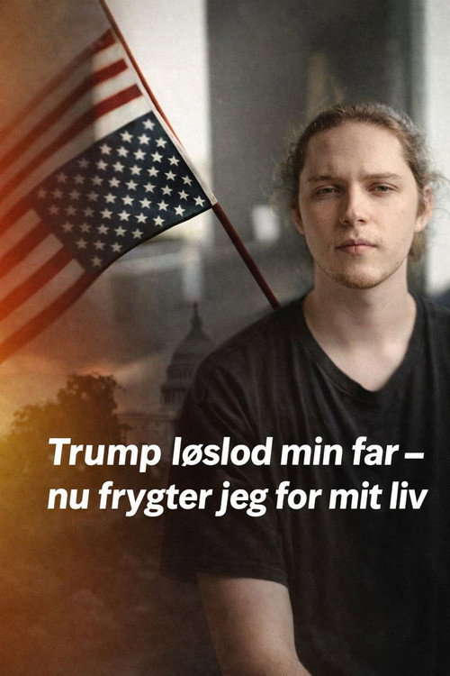 Trump løslod min far - nu frygter jeg for mit liv