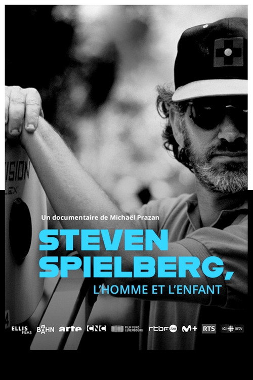 Steven Spielberg, l'homme et l'enfant
